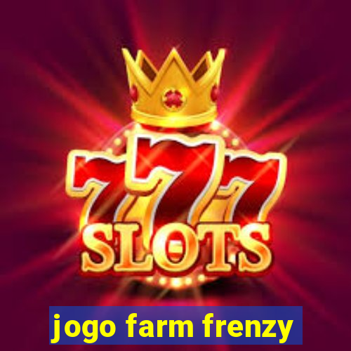 jogo farm frenzy